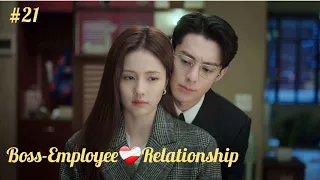 Part 21 || Boss-Employee ❤️‍🩹 Relationship : Only for Love ¤CDRAMA