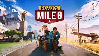 Road 96: Mile 0 | Part 1