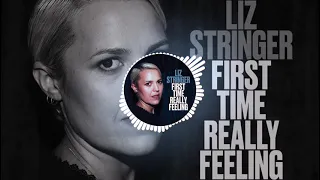 Liz Stringer - First Time Really Feeling