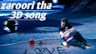 Zaroori Tha |♥️HeartBroken Song♥️| _-_ 3D Song,.🎧🎧 _-_Sad song_-_New Sad Song (Rahat Fateh Ali khan)