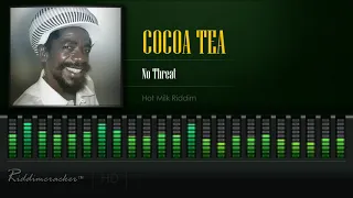 Cocoa Tea - No Threat (Hot Milk Riddim) [HD]