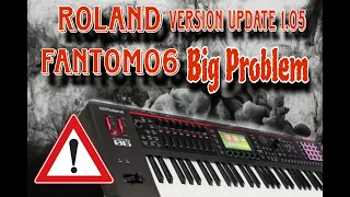 Roland Fantom 06 | system version 1.05 update | Big Problem