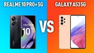 Realme 10 Pro+ 5G vs Samsung Galaxy A53 5G