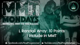 MMT Mondays: L Randall Wray & 10 Points I Include in MMT