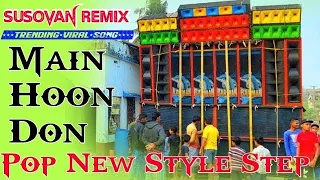 Main Hoon Don Top To Hits Hindi New Trending Viral Song New Dialogues Pop Bass Susovan Remix- 2023