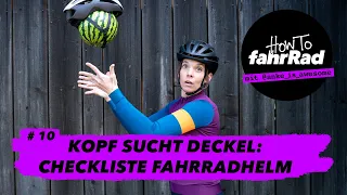 Was man beim Kauf eines Fahrradhelms beachten sollte (Melonen-Crash inklusive) – #10 How To fahrRad