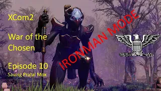 XCOM2 WotC IRONMAN Ep10 Saving Pratal Mox