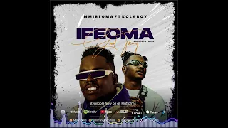 Mmiri oma IFEOMA (Good thing)  feat Kolaboy