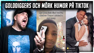 GOLDDIGGERS OCH MÖRK HUMOR PÅ TIKTOK!! *SKRATTFEST HAHA*