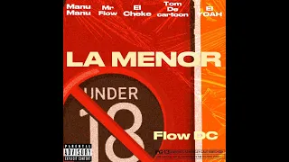 Flow dc - La Menor (Video Oficial) ft. Manu Manu, Tom de Cartoon, Mr Flow, El Cheke, El Yoah