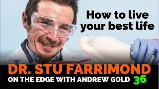 36. Dr. Stuart Farrimond: How to Live your Best Life - Full Podcast