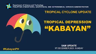 Press Briefing: Tropical Depression "#KabayanPH"  - 5AM Update December 17, 2023 - Sunday