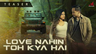 Love Nahin Toh Kya Hai - Teaser | Salim Sulaiman | Pawandeep Rajan, Arunita Kanjilal | Shraddha P