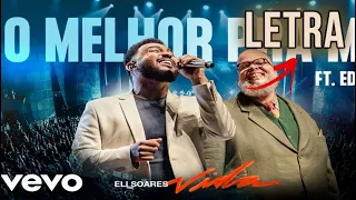 Eli Soares ft. Ed Motta - O Melhor Pra Mim  [LETRA]