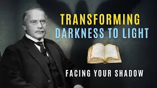 How To Transform Darkness To Light 🔮 Shadow Work (Carl Jung)