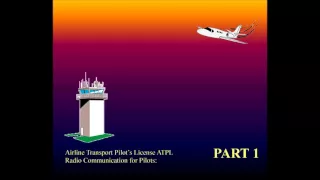 Aviation, Knowledge, Training - Radio Communication for Pilots ATPL part - 1