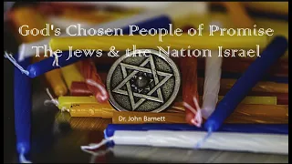 THE SPARK THAT IGNITES ARMAGEDDON--God's Chosen People of Promise The Jews & National Israel