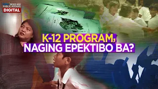 K-12 program, naging epektibo ba? | Need To Know