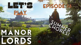 Manor Lords - Let's Play - Episode 14 - Summer Chores