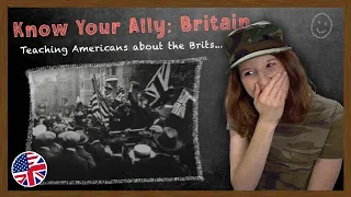 American Reacts to Know Your Ally: Britain 🇬🇧🇺🇸