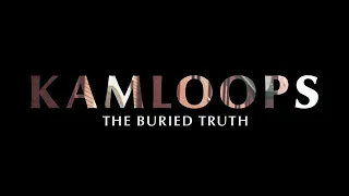 Kamloops: The Buried Truth (OFFICIAL TRAILER)
