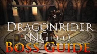 Dark Souls 2: Dragonrider Boss Guide | How to Defeat the Dragonrider (NG+++)