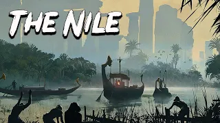 The Nile River:  The Heart of Egyptian Civilization - Ancient History - See U in History