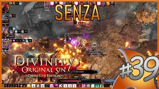 Senza Via d'Uscita - | Divinity: Original Sin 2 Gameplay Difficile | Ep.39