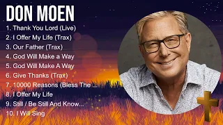 Don Moen Worship Christian Songs 2024 ~ Morning Praise And Worship Songs