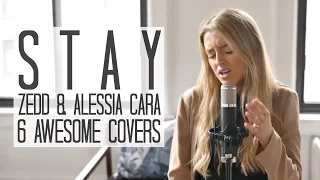 Who Sang It Better: Stay - Zedd ft. Alessia Cara | 6 AWESOME COVERS