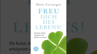 Dale Carnegie   Freu dich des Lebens