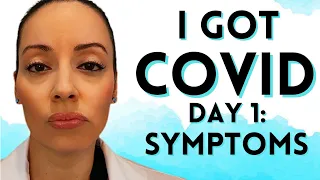 I Got COVID Day 1 Symptoms