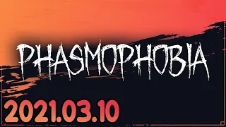 Phasmophobia (2021-03-10)