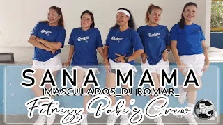 SANA MAMA | MASCULADOS | DJ ROMAR (REMIX) #fitnessbabe'zcrew | dance workout