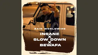 Insane X Slow Down X Bewafa