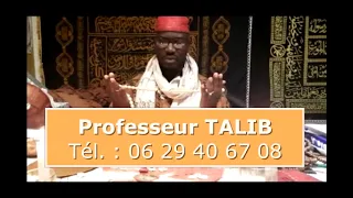 Professeur Talib Ibrahim voyant marabout guérisseur