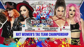 Toxic Attraction Vs Raquel González & Dakota - NXT Tag Team Championship - NXT Stand & Deliver 2022