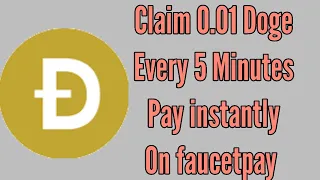 claim 0 01 doge | every 5 Minutes | pay instantly on faucetpay