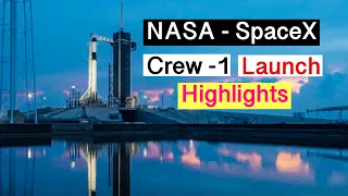 NASA SpaceX Crew -1 Launch Highlights