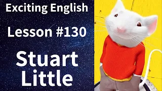 Learn/Practice English with MOVIES (Lesson #130) Title: Stuart Little