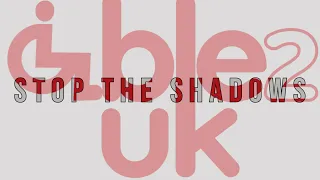 Able2UK Stop The Shadows Campaign Film