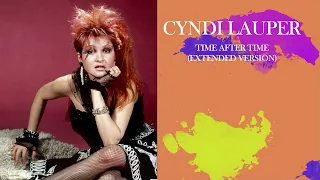 Cyndi Lauper - Time After Time (Extended Version)