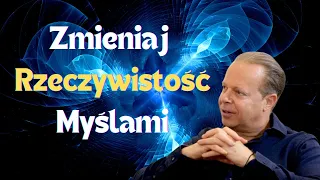 Zmieniaj Rzeczywistość Myślami - Odkryj Moc Wibracyjnej Zgodności z Dr. Joe Dispenza