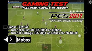 PES 2011 | Mobox | Mediatek Dimensity 1200 | Xiaomi 11T Test