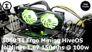 3060 TI Ergo Mining HiveOS lolMiner 1.67 150mhs @ 100w