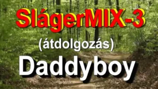 Daddyboy:Sláger MIX 3(átdolgozás)