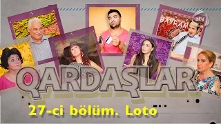 Qardaşlar - Loto (27-ci bölüm)