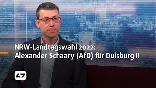 STUDIO 47 .live | NRW-LANDTAGSWAHL 2022 | KANDIDAT ALEXANDER SCHAARY (AFD) | DUISBURG II