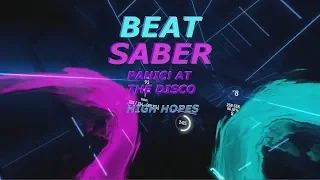 [BEAT SABER VR] Panic! at the disco [High Hopes] Expert +