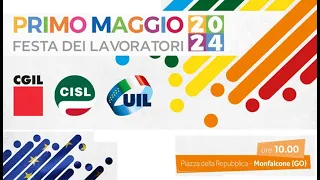 Monfalcone-1 maggio Cgil Cisl Uil Costruiamo insieme un' Europa di Pace, Lavoro e Giustizia Sociale